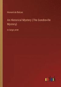 bokomslag An Historical Mystery (The Gondreville Mystery)