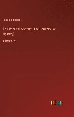 bokomslag An Historical Mystery (The Gondreville Mystery)