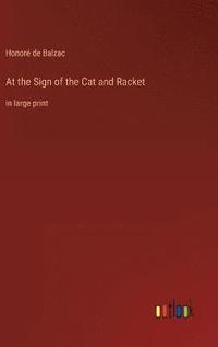 bokomslag At the Sign of the Cat and Racket