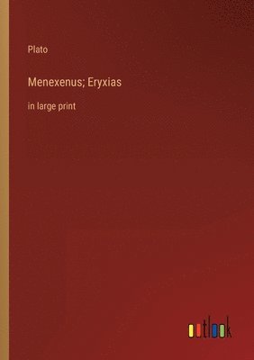 bokomslag Menexenus; Eryxias