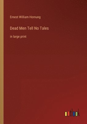 bokomslag Dead Men Tell No Tales