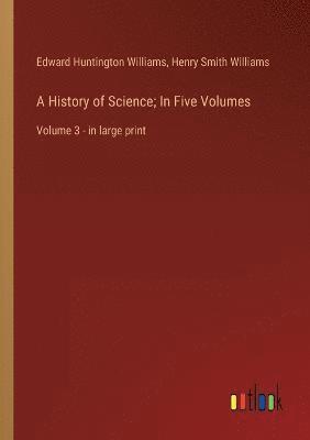 bokomslag A History of Science; In Five Volumes