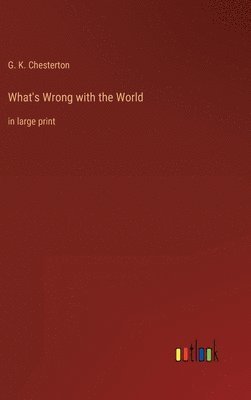 What's Wrong with the World