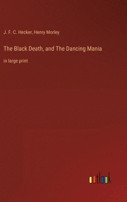 The Black Death, and The Dancing Mania 1
