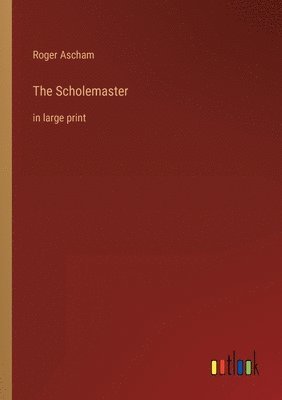 The Scholemaster 1