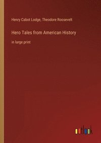 bokomslag Hero Tales from American History