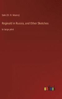 bokomslag Reginald in Russia, and Other Sketches