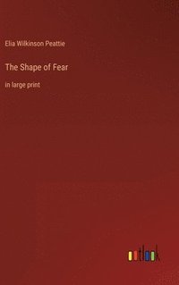bokomslag The Shape of Fear