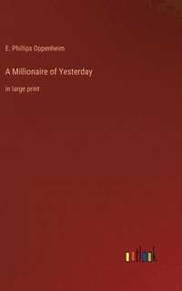 bokomslag Millionaire of Yesterday
