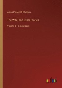 bokomslag The Wife, and Other Stories