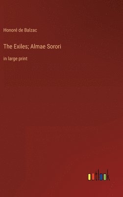 bokomslag The Exiles; Almae Sorori