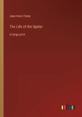 The Life of the Spider 1