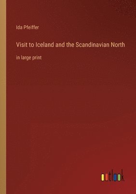 Visit to Iceland and the Scandinavian North 1