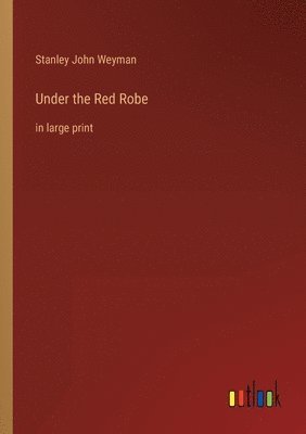 Under the Red Robe 1