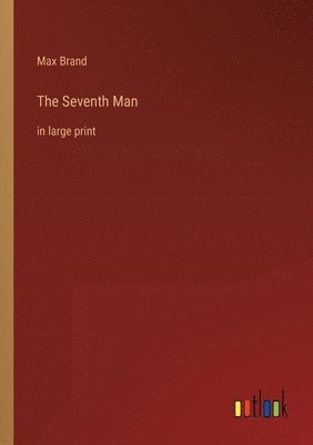 Max Brand - Seventh Man, Häftad
