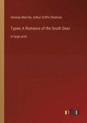 bokomslag Typee; A Romance of the South Seas