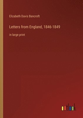 bokomslag Letters from England, 1846-1849
