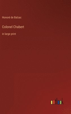 Honoré de Balzac - Colonel Chabert, Inbunden