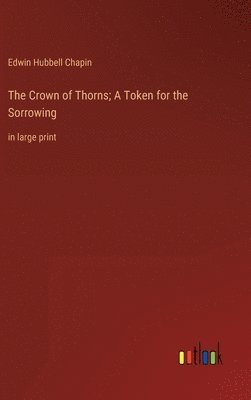 Crown of Thorns; A Token for the Sorrowing
