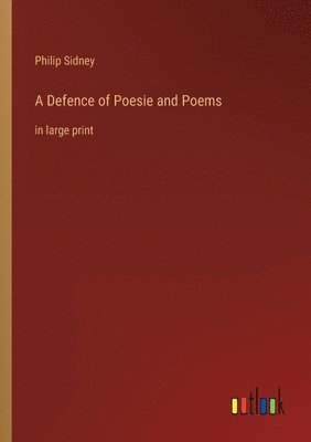 A Defence of Poesie and Poems 1