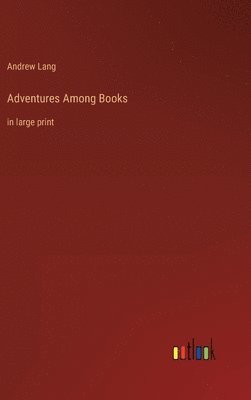Adventures Among Books
