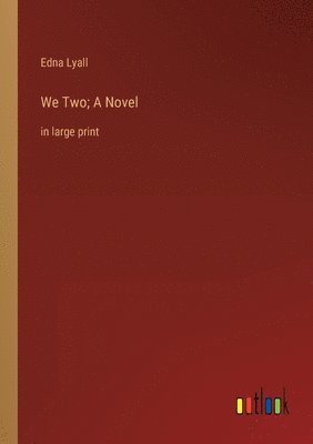 We Two; A Novel