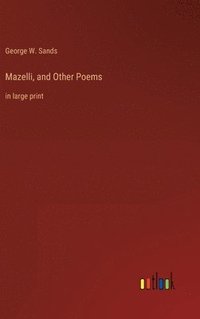 bokomslag Mazelli, and Other Poems