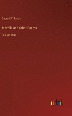 bokomslag Mazelli, and Other Poems