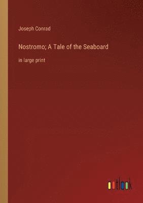Joseph Conrad - Nostromo; A Tale of the Seaboard, Häftad