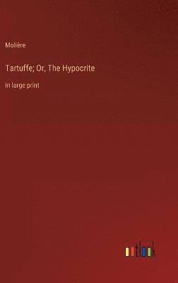 bokomslag Tartuffe; Or, The Hypocrite