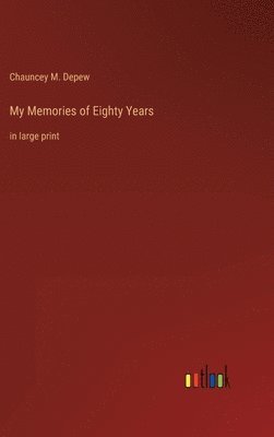 bokomslag My Memories of Eighty Years