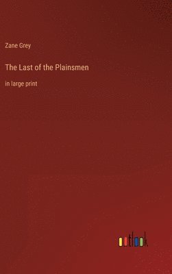 bokomslag The Last of the Plainsmen