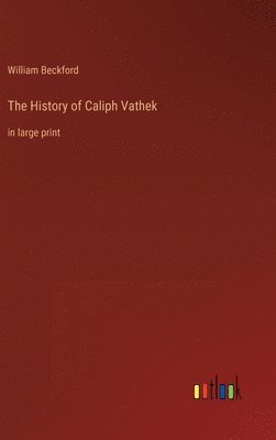 The History of Caliph Vathek 1