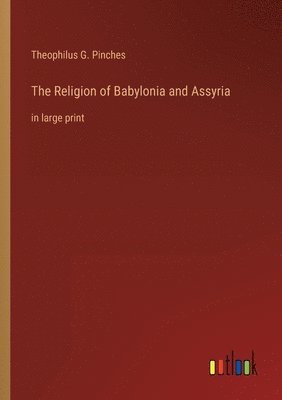 Religion of Babylonia and Assyria
