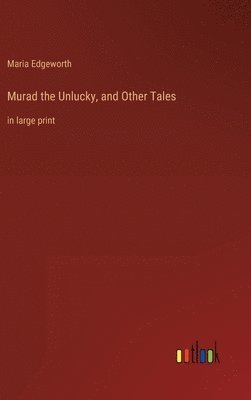 bokomslag Murad the Unlucky, and Other Tales