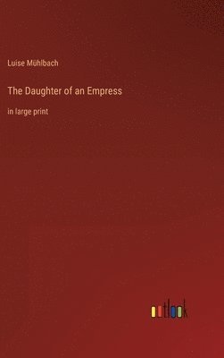 The Daughter of an Empress 1