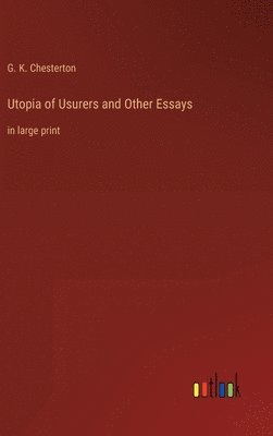 bokomslag Utopia of Usurers and Other Essays