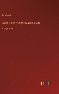 bokomslag Island Tales / On the Makaloa Mat