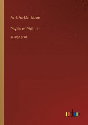 bokomslag Phyllis of Philistia