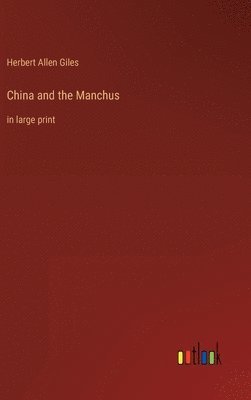 bokomslag China and the Manchus