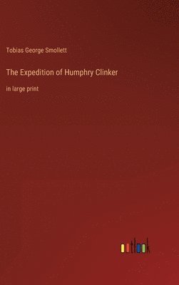 Tobias George Smollett - Expedition of Humphry Clinker, Inbunden