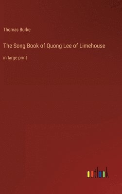 bokomslag The Song Book of Quong Lee of Limehouse