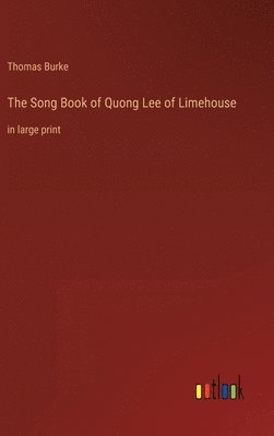 Song Book of Quong Lee of Limehouse