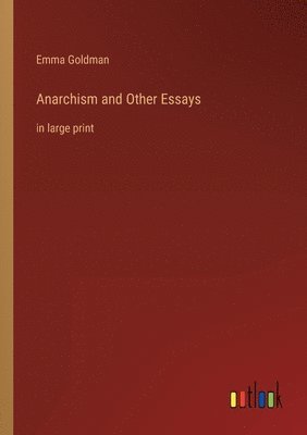 bokomslag Anarchism and Other Essays