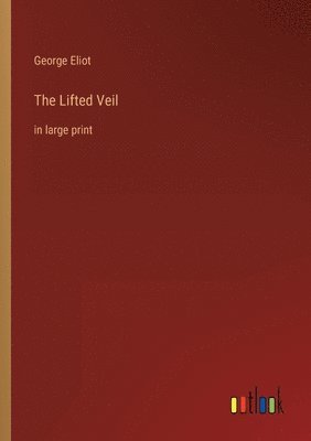 bokomslag The Lifted Veil