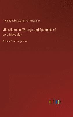 Miscellaneous Writings and Speeches of Lord Macaulay 1