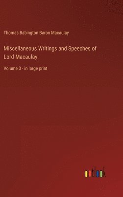 bokomslag Miscellaneous Writings and Speeches of Lord Macaulay