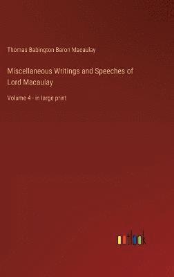 Miscellaneous Writings and Speeches of Lord Macaulay 1