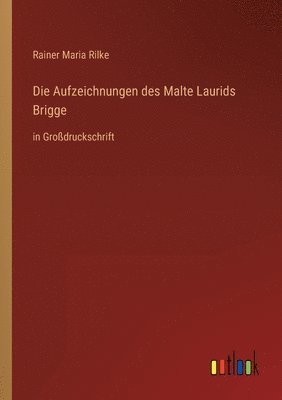 Die Aufzeichnungen des Malte Laurids Brigge 1