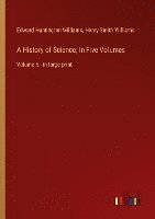 bokomslag A History of Science; In Five Volumes: Volume 5 - in large print